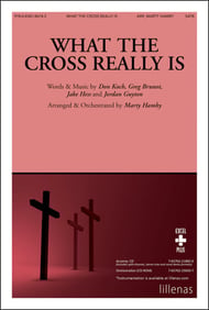 What the Cross Really Is SATB choral sheet music cover Thumbnail